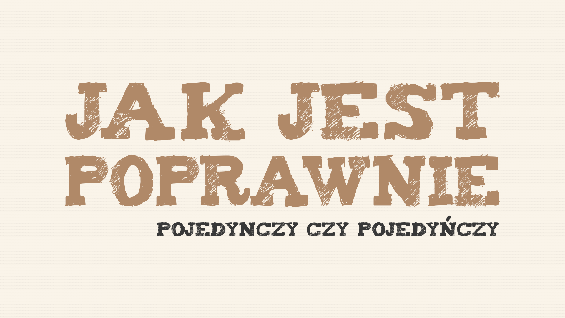 Read more about the article Jak jest poprawnie: pojedynczy czy pojedyńczy