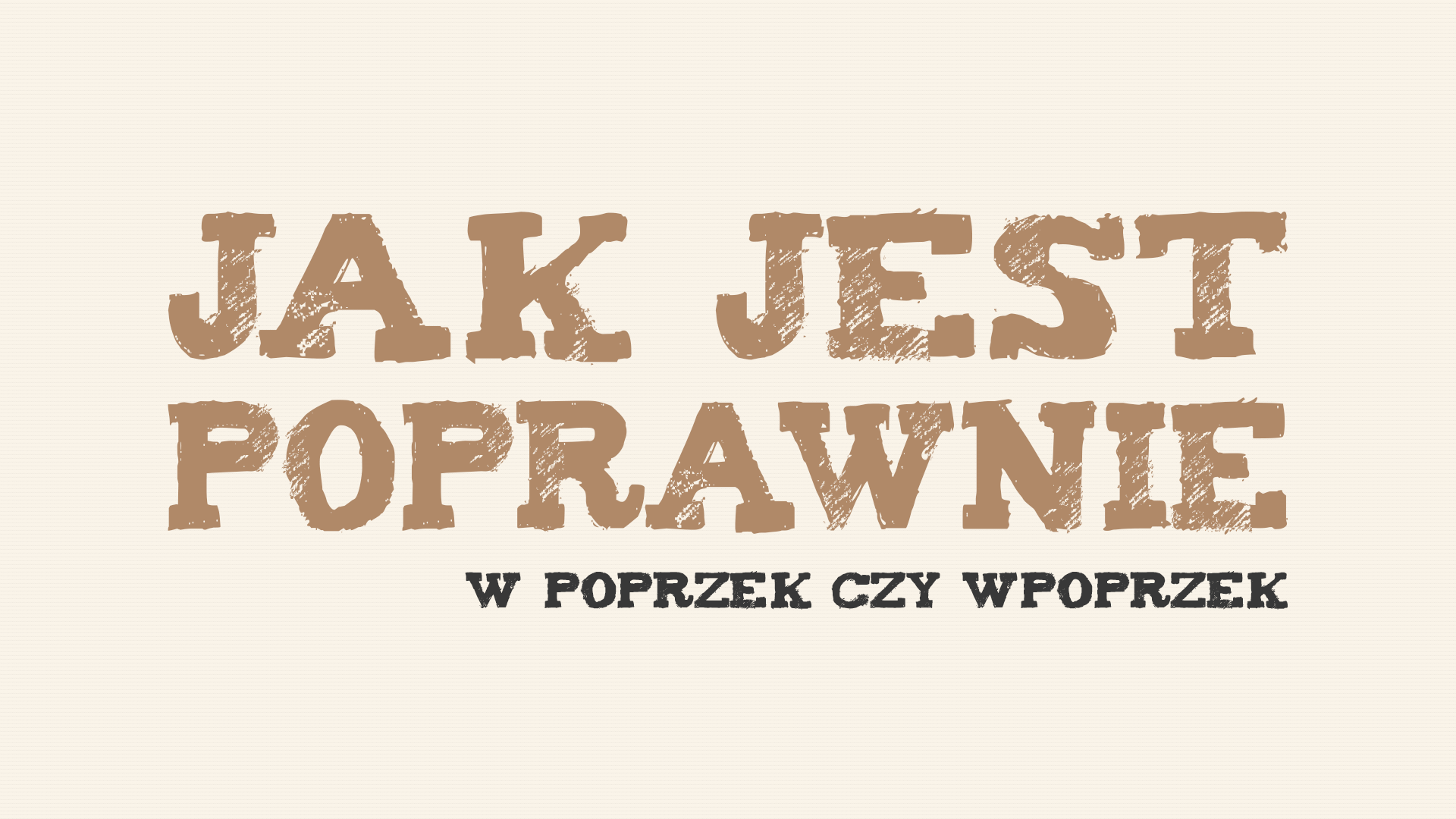 Read more about the article Jak jest poprawnie: w poprzek czy wpoprzek