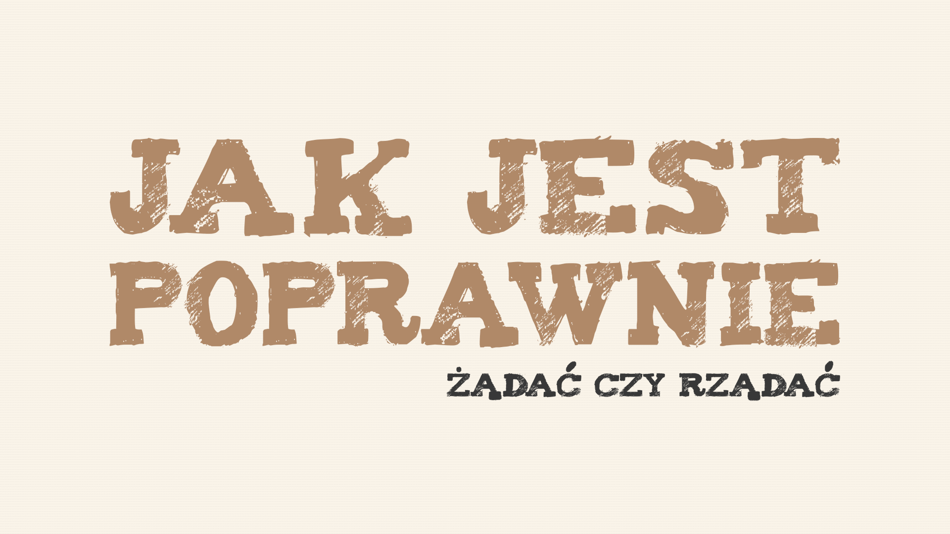 Read more about the article Jak jest poprawnie: żądać czy rządać