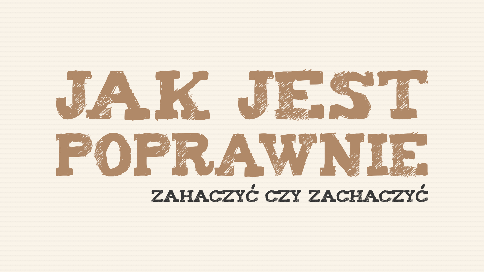 Read more about the article Jak jest poprawnie: zahaczyć czy zachaczyć