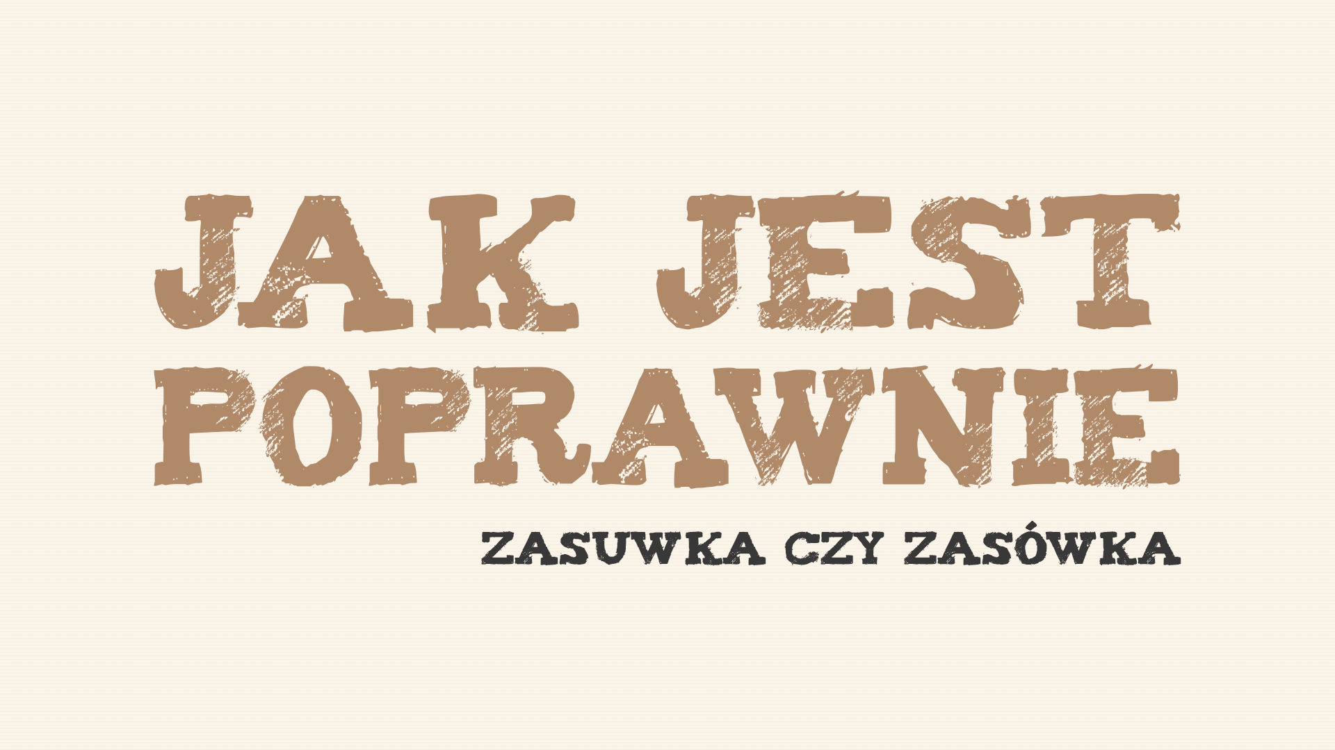 Read more about the article Jak jest poprawnie: zasuwka czy zasówka