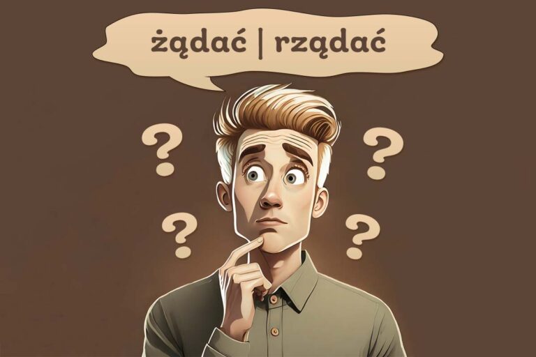 chłopak myśli, która forma zapisu jest prawidłowa: żądać czy rządać