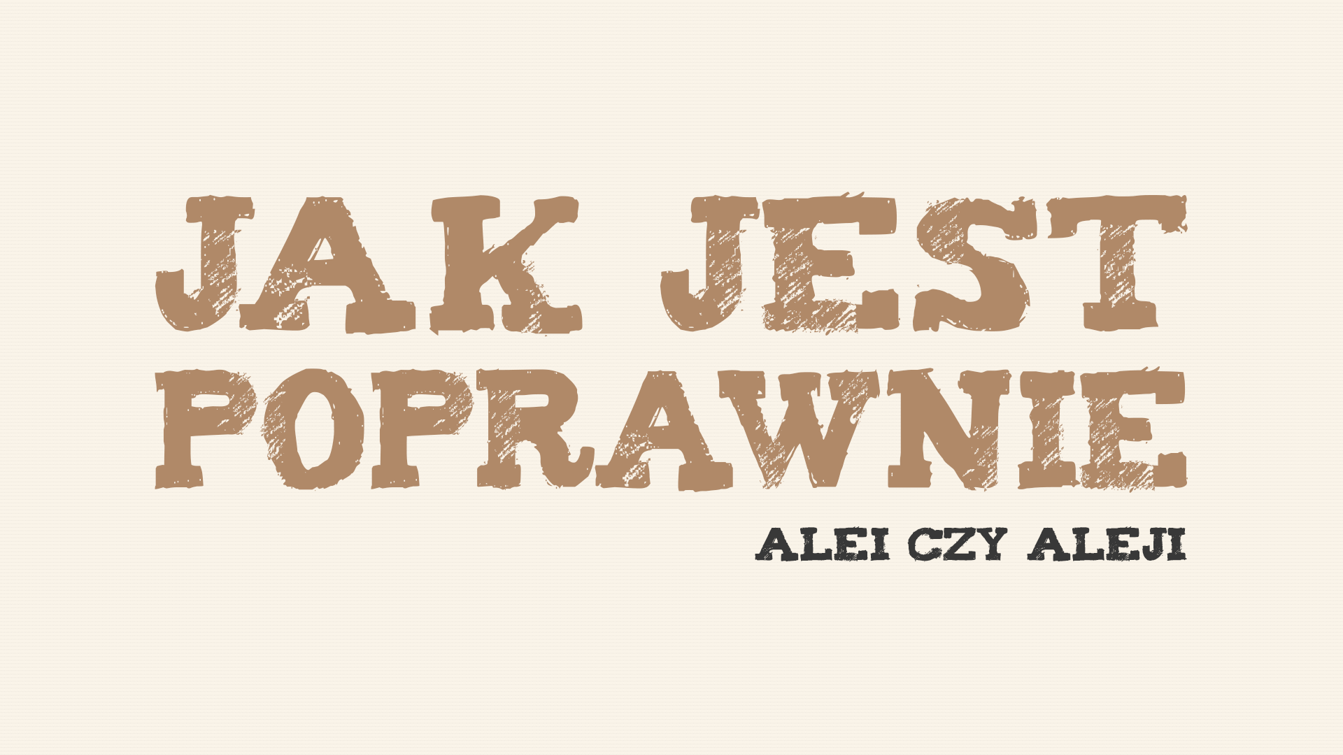 Read more about the article Jak jest poprawnie: alei czy aleji