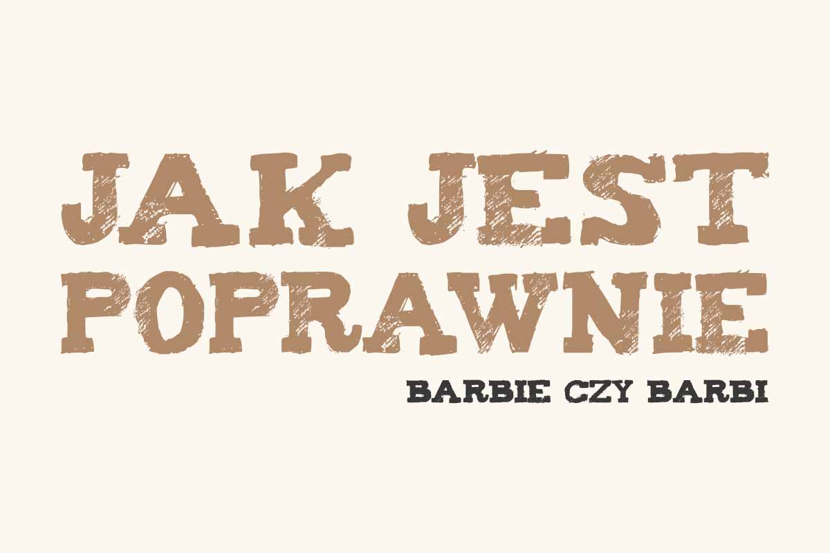 Read more about the article Jak jest poprawnie: Barbie czy Barbi