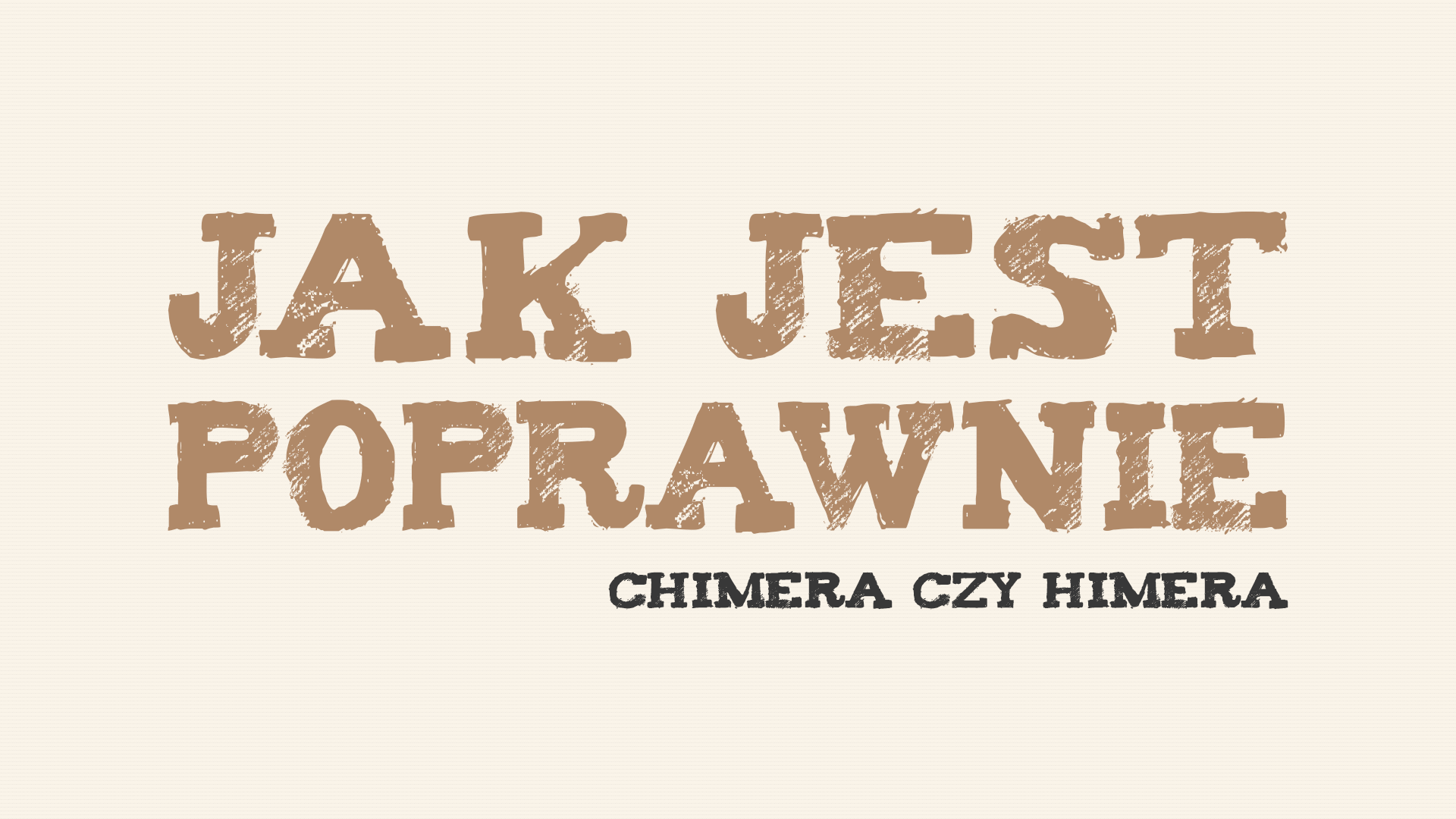 Read more about the article Jak jest poprawnie: chimera czy himera