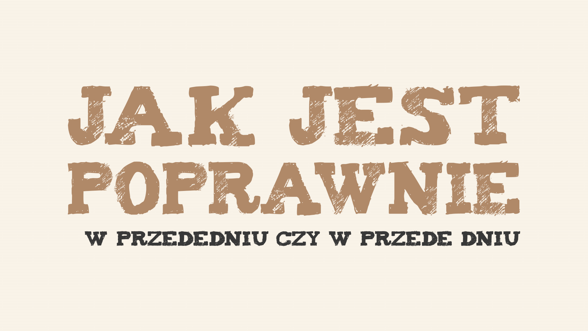 Read more about the article Jak jest poprawnie: w przededniu czy w przede dniu