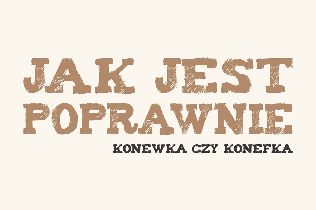 Read more about the article Jak jest poprawnie: konewka czy konefka