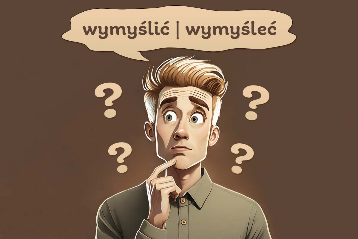 chłopak myśli, która forma zapisu jest prawidłowa: wymyślić czy wymyśleć