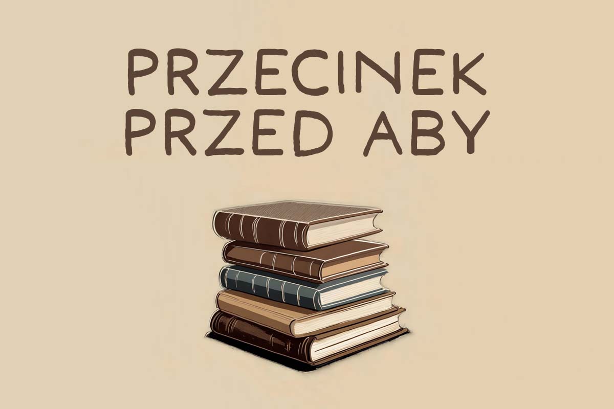 przecinek przed aby – zasady interpunkcji