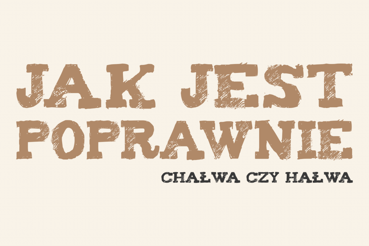 chałwa czy hałwa