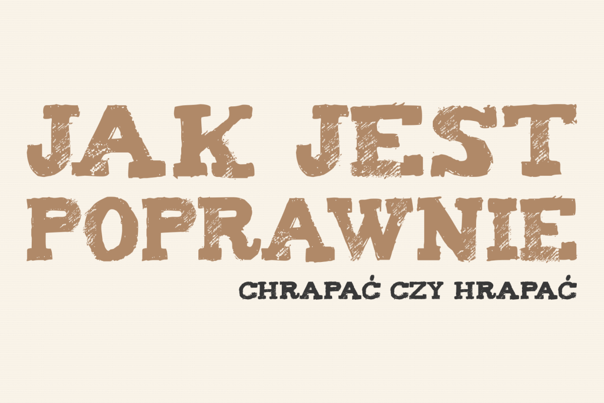 chrapać czy hrapać