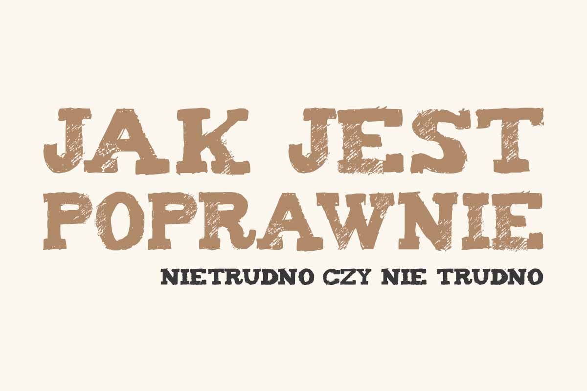 nietrudno czy nie trudno jak się pisze