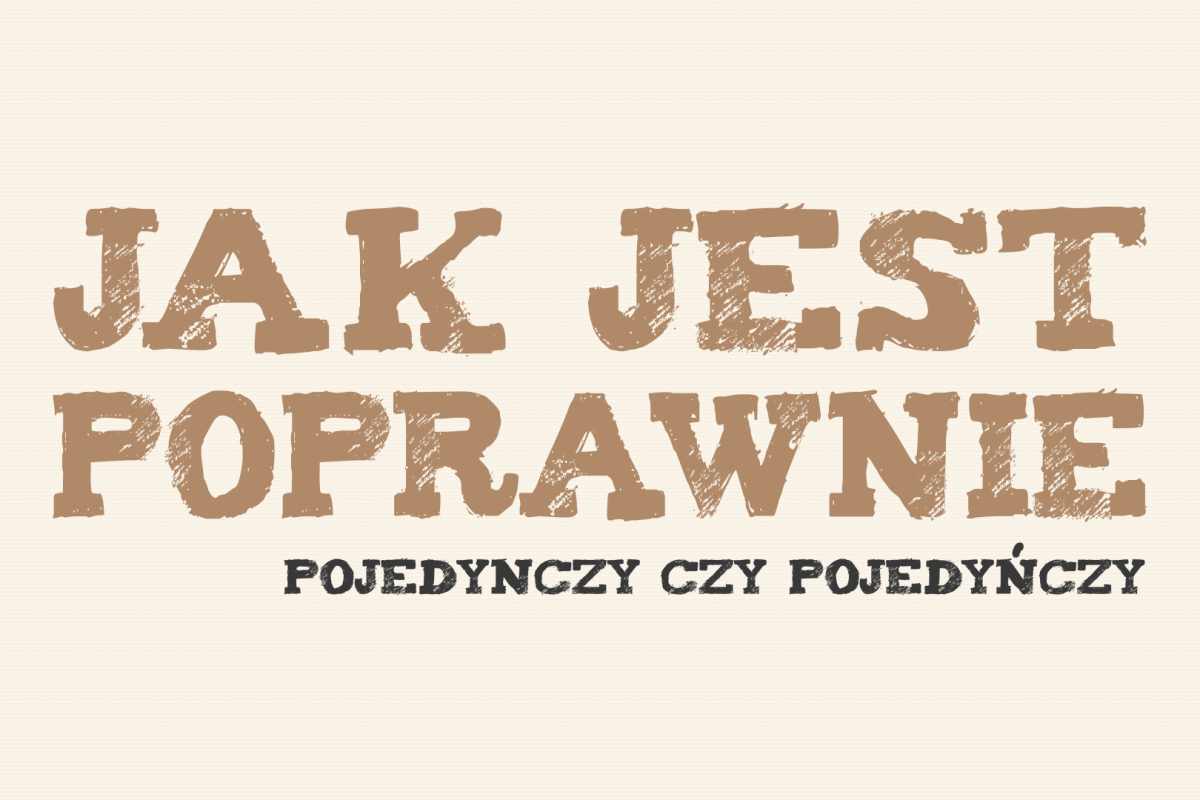 pojedynczy czy pojedyńczy